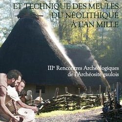 Evolution typologique et technique des meules du Néolithique à l&rsquo;an mille : actes des IIIe Rencontres archéologiques de l&rsquo;Archéosite gaulois. Olivier Buchsenschutz, Luc Jaccottey, Florent Jodry, Jean-Luc Blanchard.   Disponible en consultation sur place, bibliothèque MOLERIAE